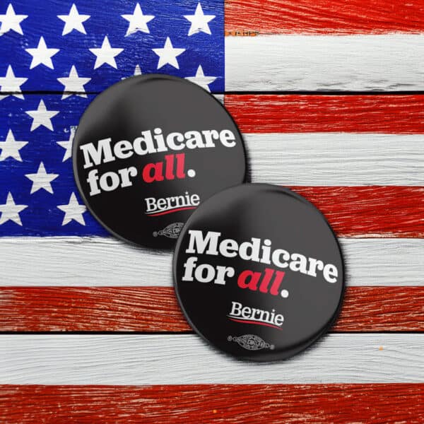 Bernie Medicare For All Mylar Buttons
