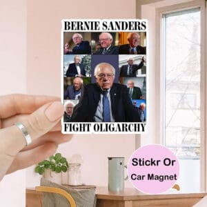 Bernie Sanders Fight Oligarchy Anti Trump Sticker