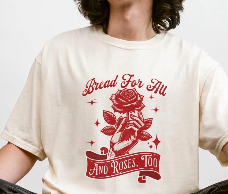 Bread and Roses Comfort Colors Workers Rights T-Shirt