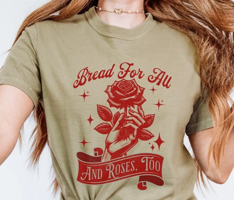 Bread and Roses Comfort Colors Workers Rights T-Shirt