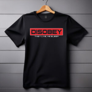 DISOBEY. They Live. We Sleep shirt