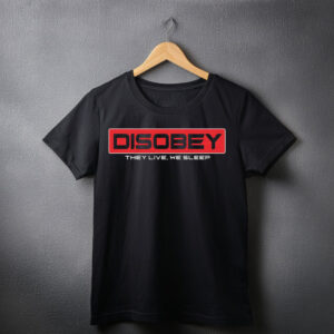 DISOBEY. They Live. We Sleep shirt
