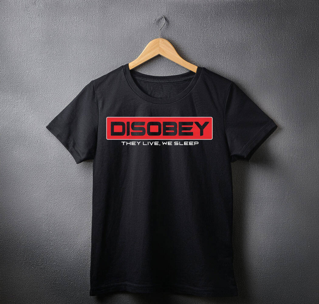 DISOBEY. They Live. We Sleep shirt