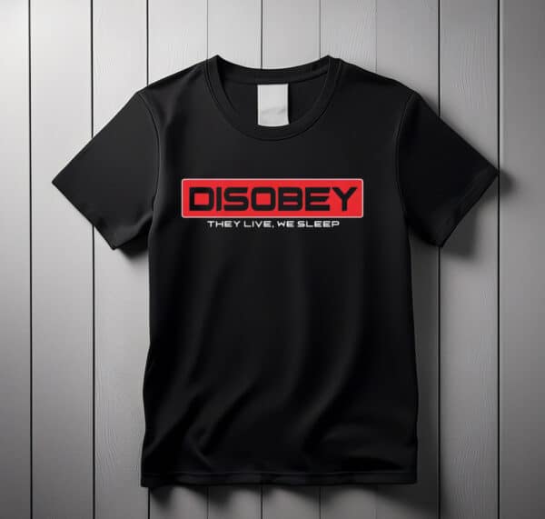 DISOBEY. They Live. We Sleep shirt