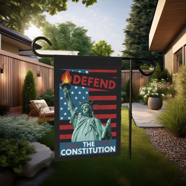 Defend the Constitution Garden Flag, Protest Sign