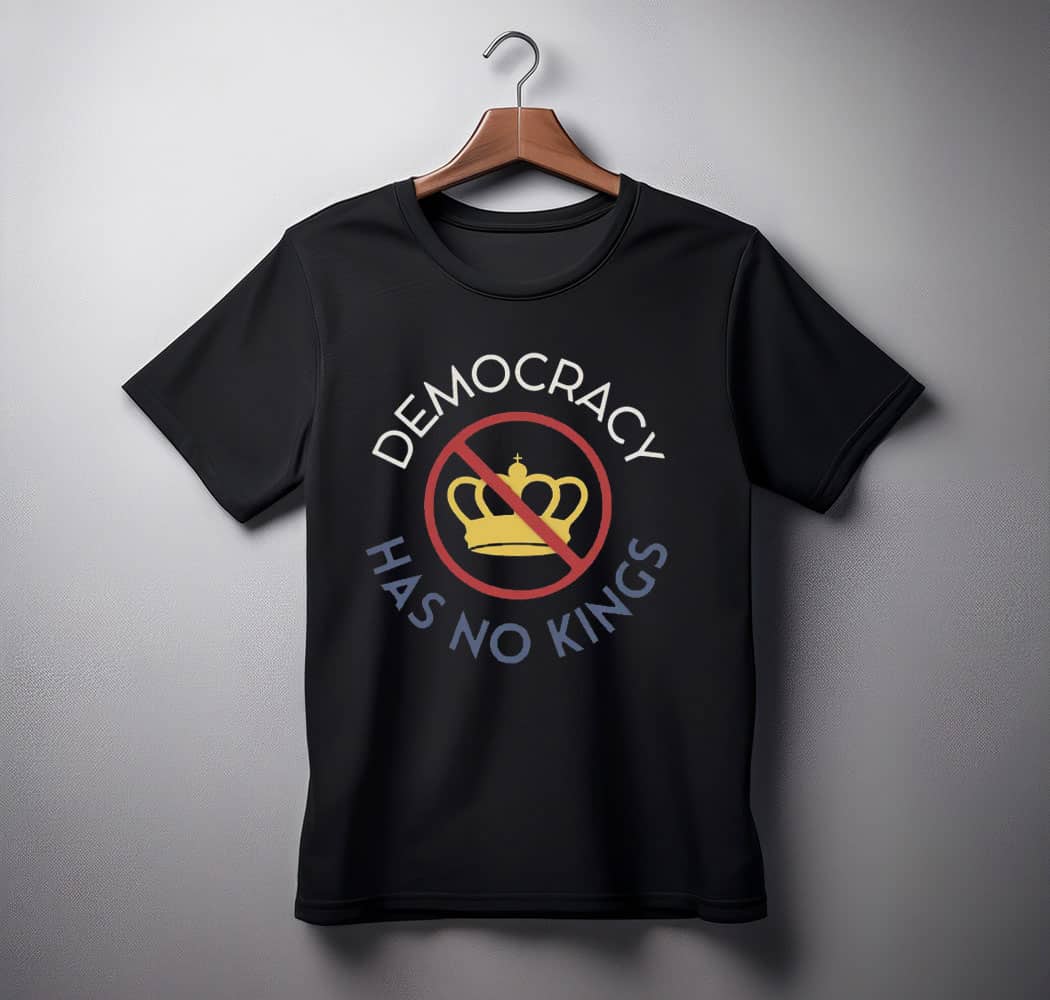Democracy Has No Kings Shirt