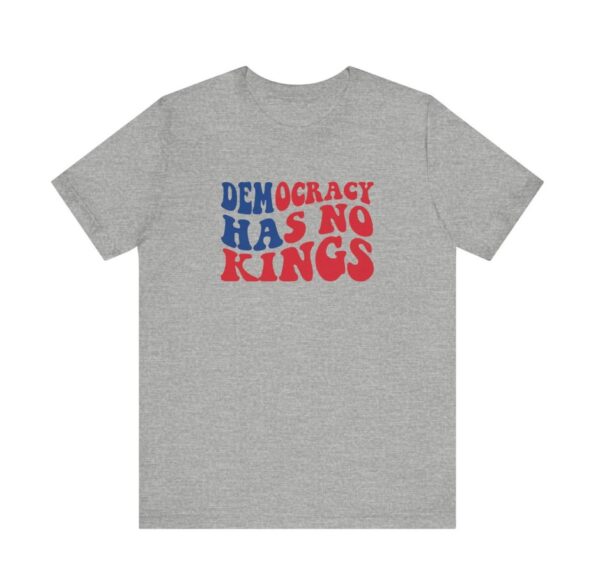 Democracy Has No Kings T-Shirt