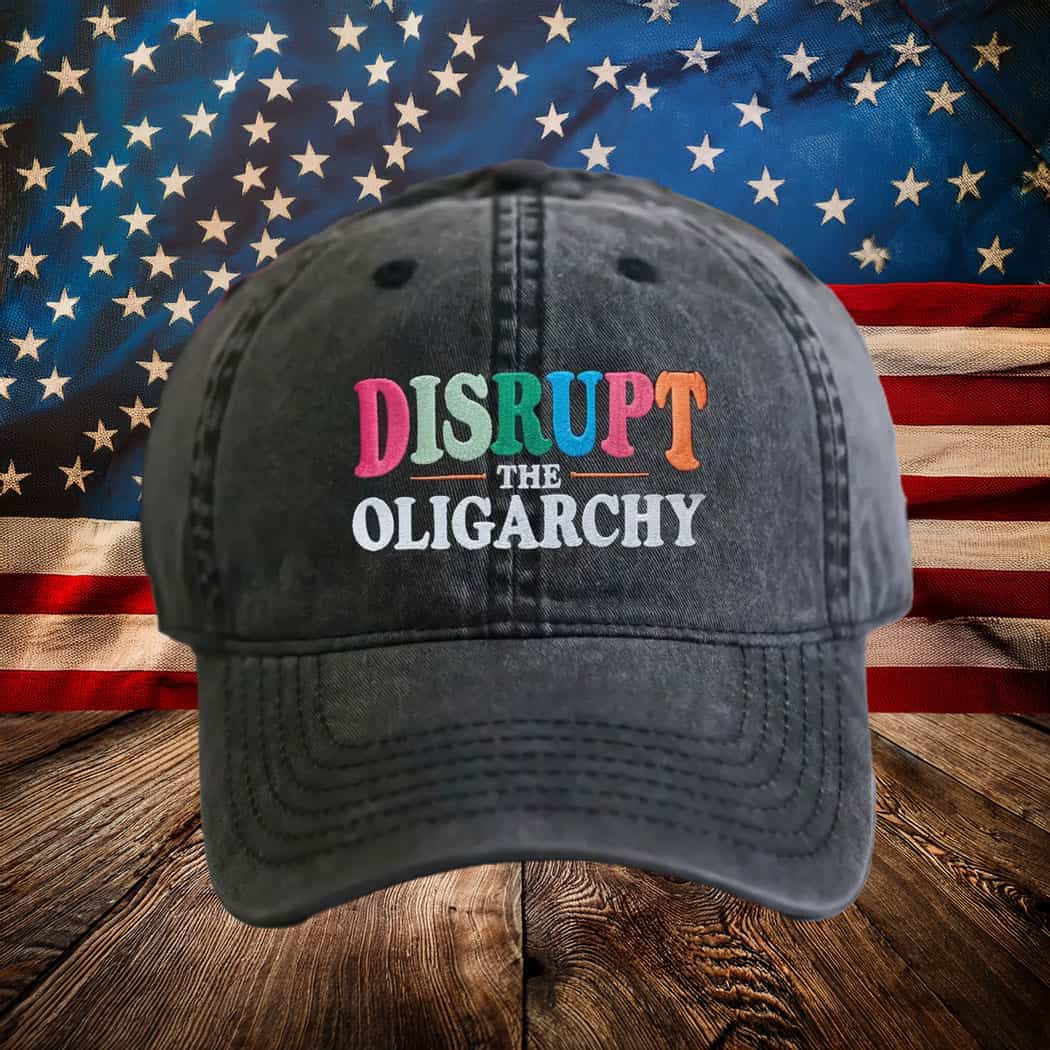 Disrupt the Oligarchy Hat