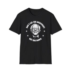 Dont Let The Oligarchy Get You Down shirt