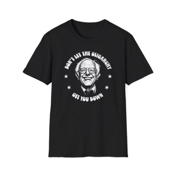 Dont Let The Oligarchy Get You Down shirt