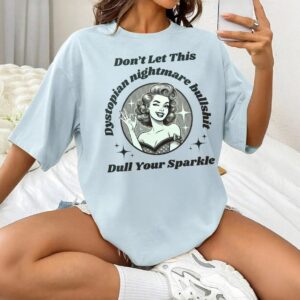 Dystopian Nightmare Funny Political Resist shirt