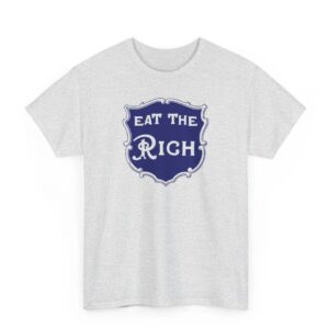 Eat the Rich Anti-Oligarchy shirt
