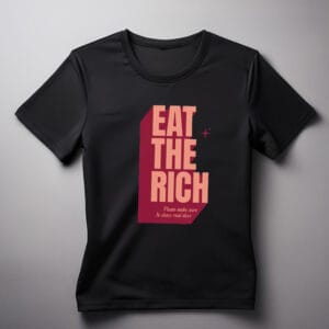 Eat the Rich Comfort Colors Socialist Shirt