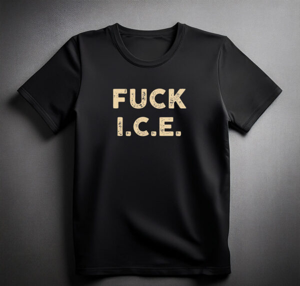 Fck I.C.E. Anti ICE Shirt