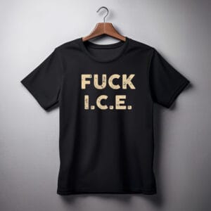 Fck I.C.E. Anti ICE Shirt