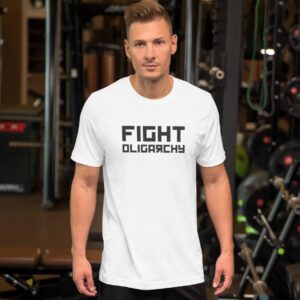 Fight Oligarchy 2025 political message shirt