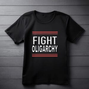 Fight Oligarchy Anti Trump Anti Fascist T Shirt