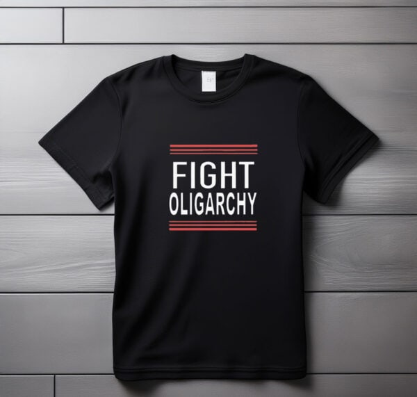 Fight Oligarchy Anti Trump Anti Fascist T Shirt