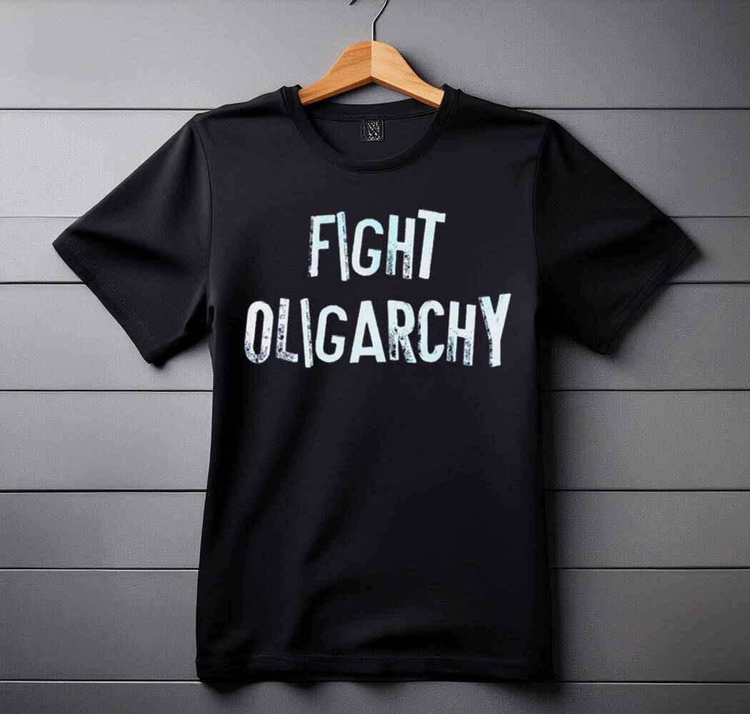 Fight Oligarchy  Anti Trump SHIRT