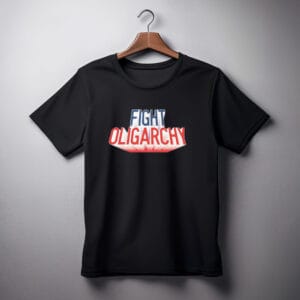 Fight Oligarchy Anti Trump T Shirt