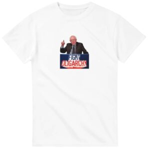 Fight Oligarchy Bernie Sanders t-shirts