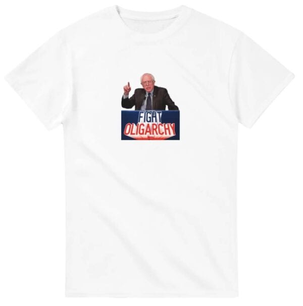 Fight Oligarchy Bernie Sanders t-shirts