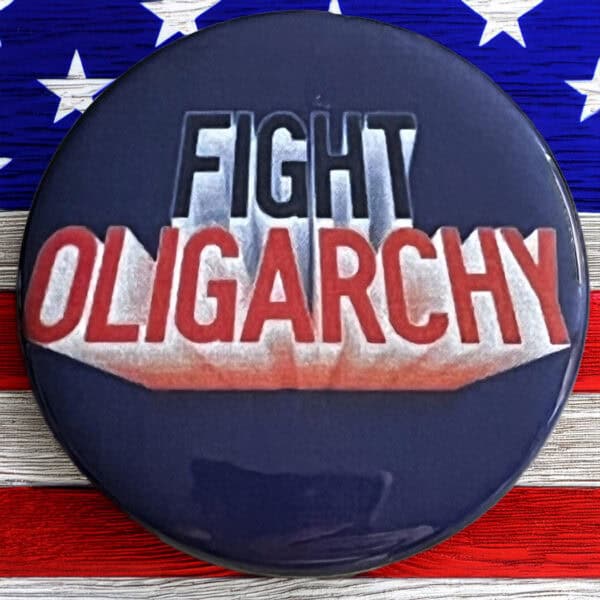 Fight Oligarchy Buttons