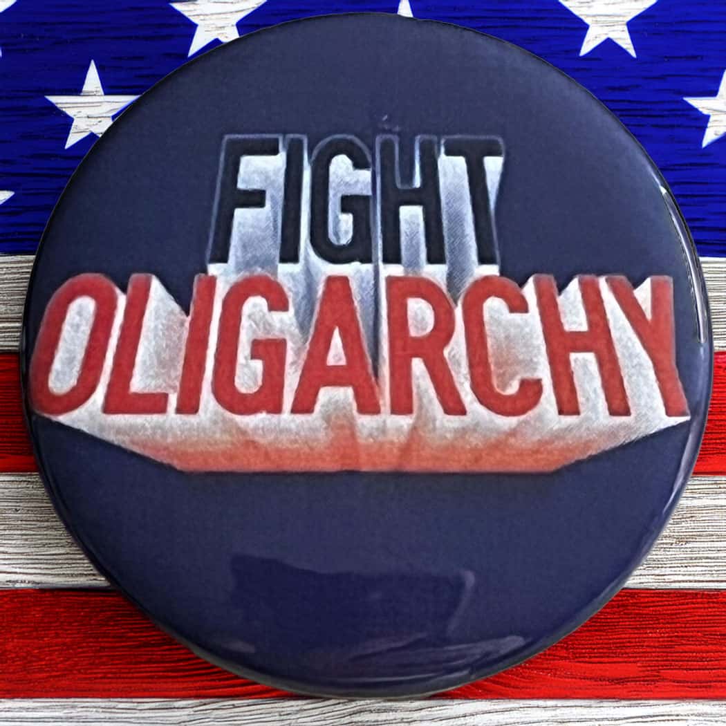 Fight Oligarchy Buttons