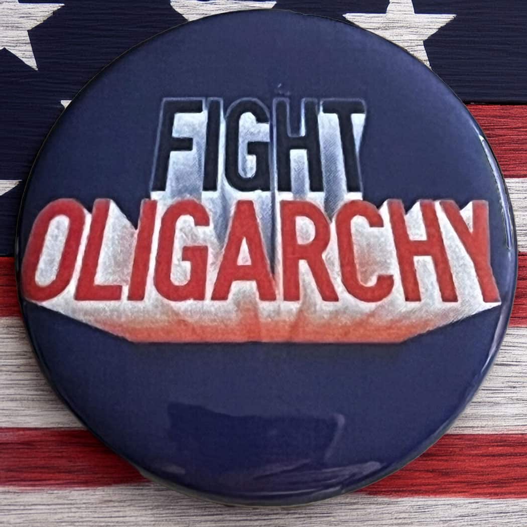 Fight Oligarchy Buttons