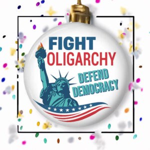 Fight Oligarchy Defend Democracy Pinback Button