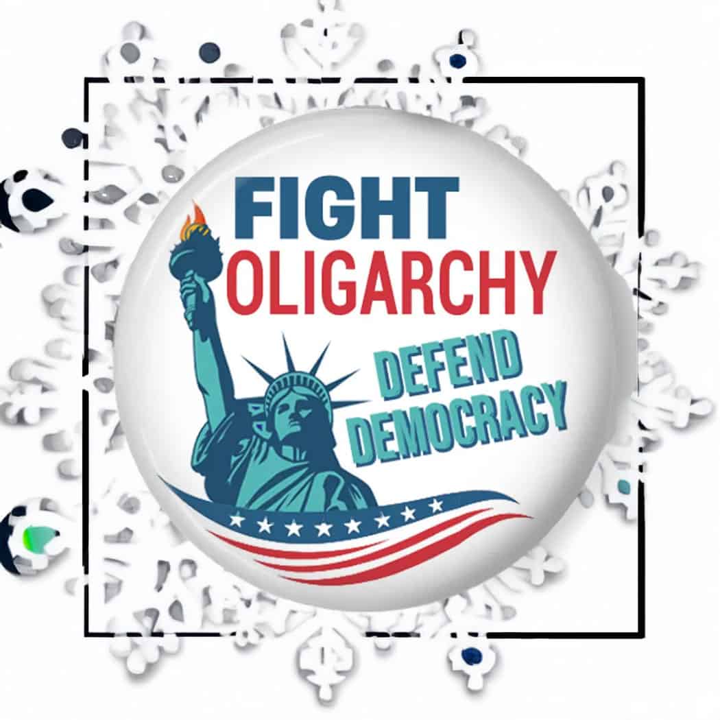 Fight Oligarchy Defend Democracy Pinback Button