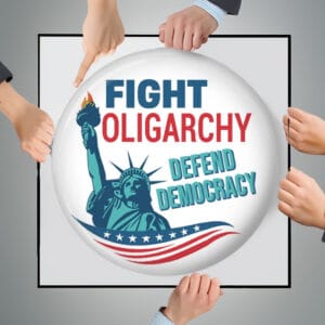 Fight Oligarchy Defend Democracy Pinback Button
