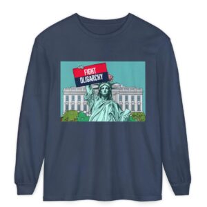 Fight Oligarchy Long Sleeve Comfort Colors Tee shirt