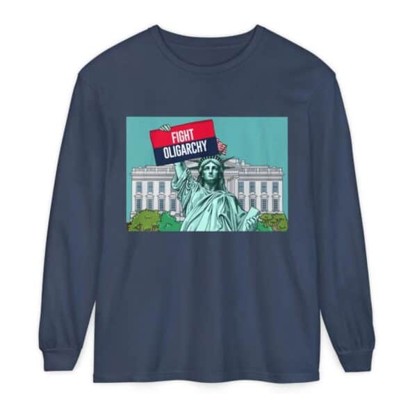 Fight Oligarchy Long Sleeve Comfort Colors Tee shirt