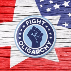Fight Oligarchy Pin Buttons