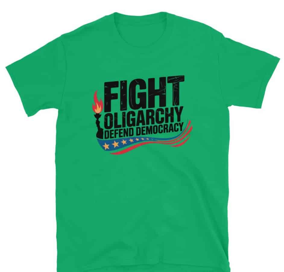 Fight Oligarchy Political Activism Shirt