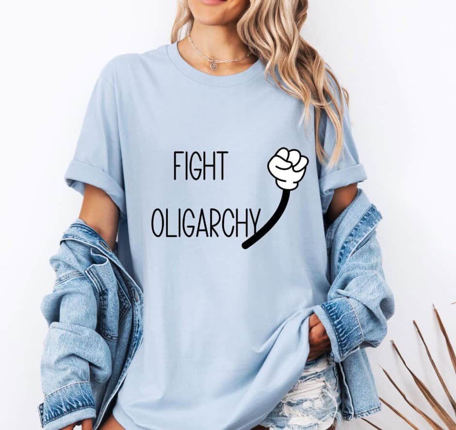 Fight Oligarchy Resistance Tee Shirt