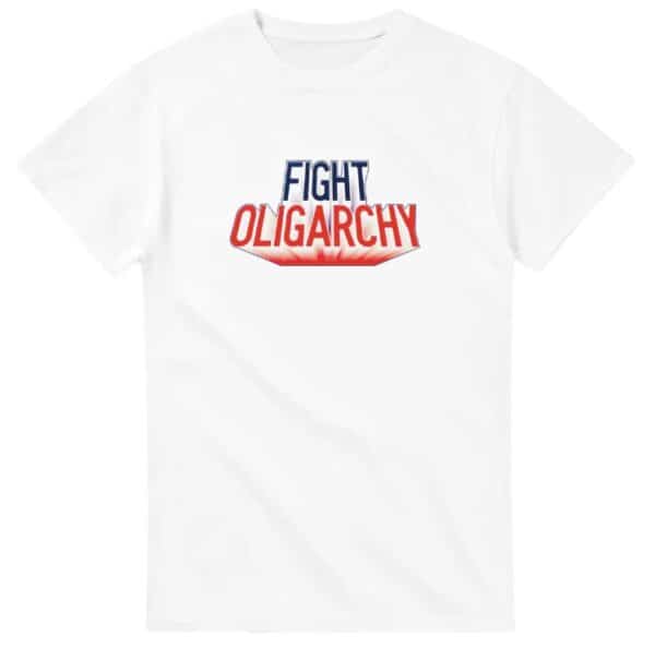 Fight Oligarchy Shirt - Anti Trump T Shirt