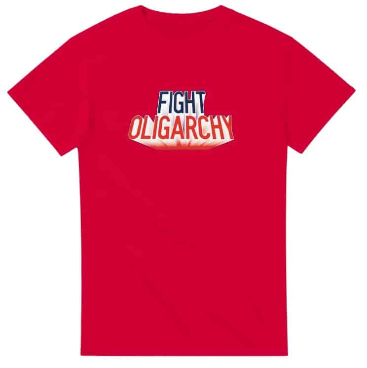 Fight Oligarchy Shirt - Anti Trump T Shirt