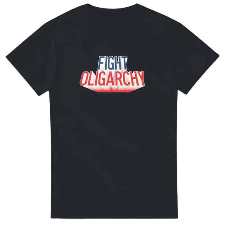 Fight Oligarchy Shirt - Anti Trump T Shirt