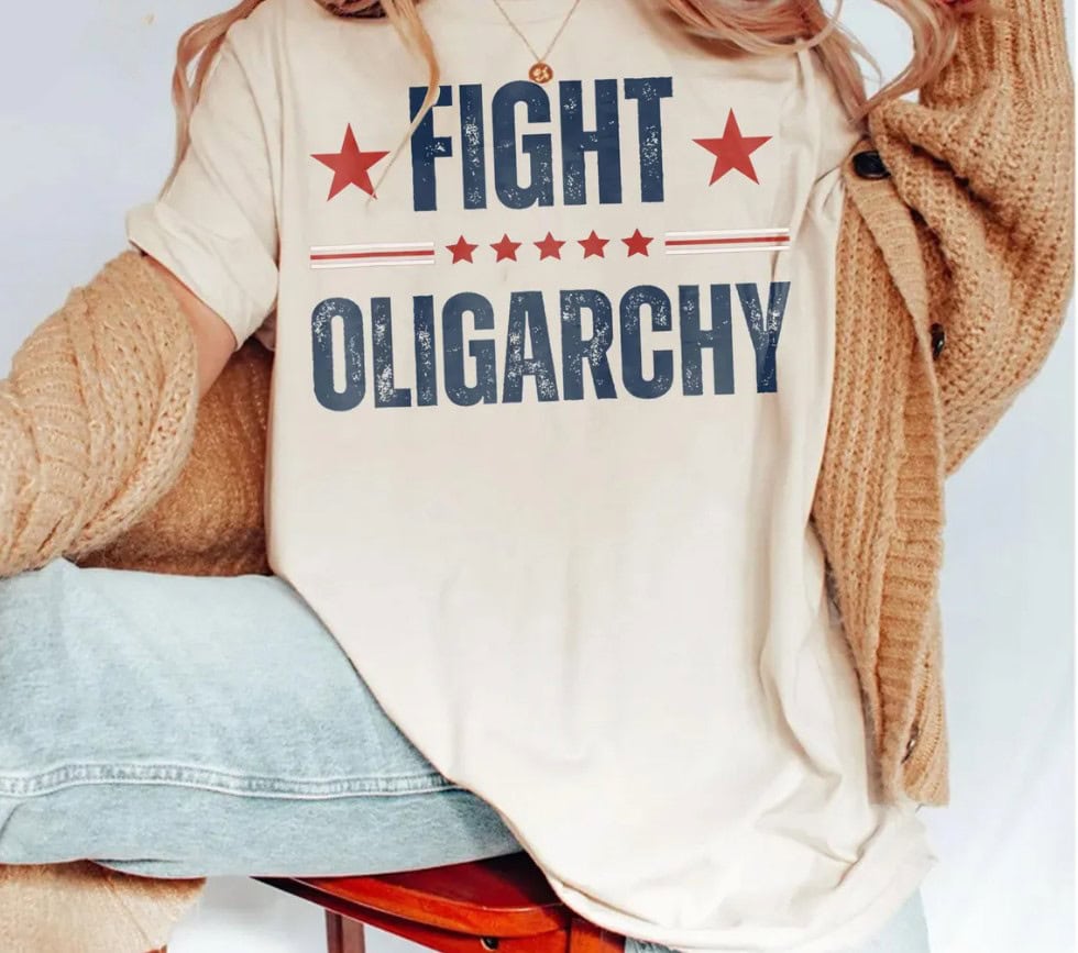 Fight Oligarchy T-Shirt, Anti Trump Tee shirt