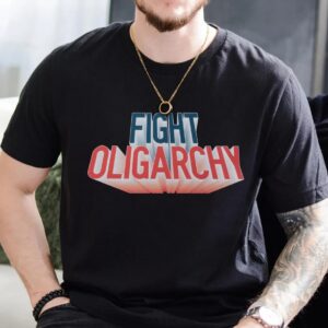 Fight Oligarchy T-Shirts