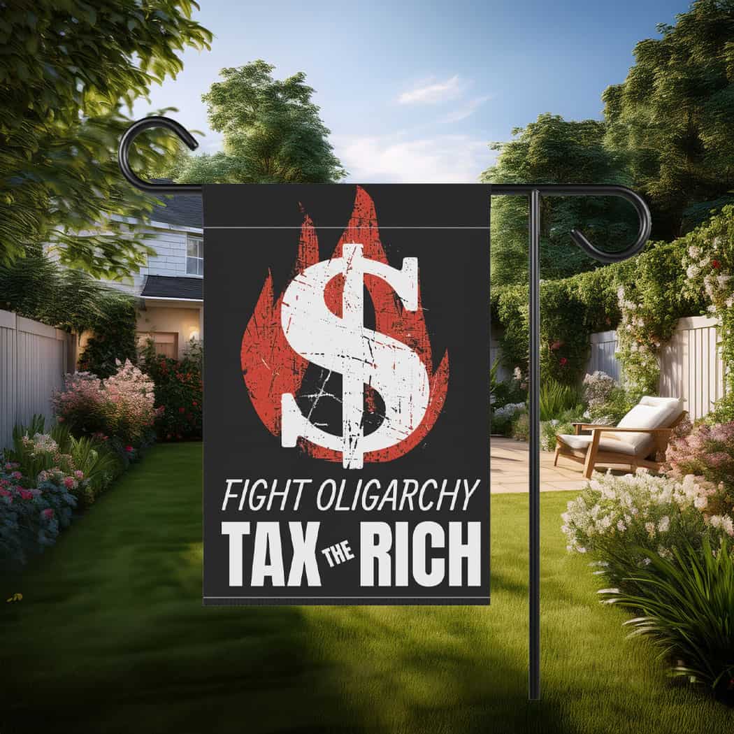 Fight Oligarchy Tax the Rich Flags