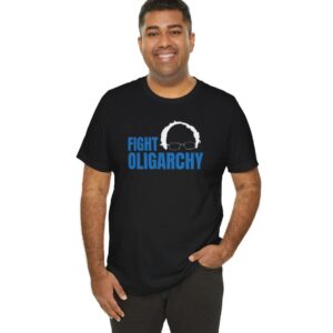 Fight Oligarchy Unisex Jersey Tee - Statement T-Shirt