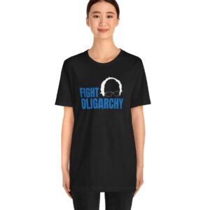 Fight Oligarchy Unisex Jersey Tee - Statement T-Shirt