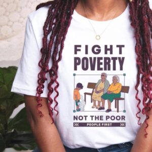 Fight Poverty Not the Poor Bella Canvas Leftist Shirt