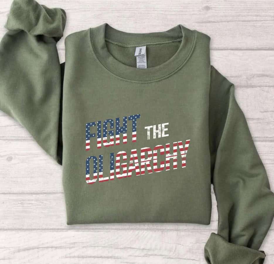 Fight The Oligarchy Gift for Friends shirt