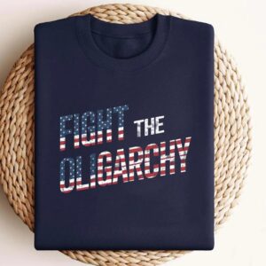 Fight The Oligarchy Gift for Friends shirt