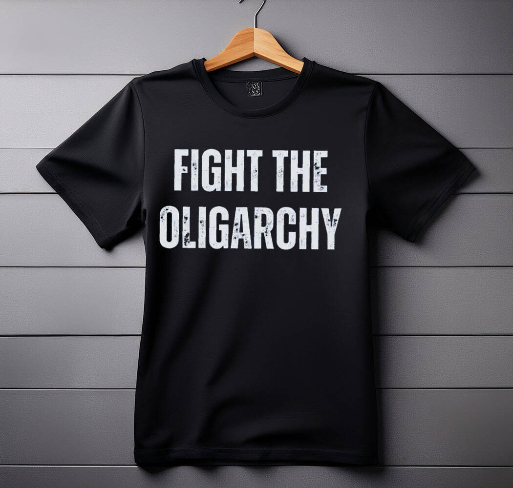 Fight The Oligarchy Shirt