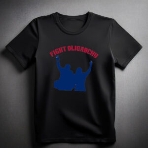 Fight the Oligarchy Political Democrat shirt